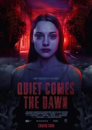 Quiet Comes the Dawn (2019) HDr