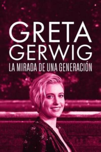 Greta Gerwig: la mirada de una generación (2024)