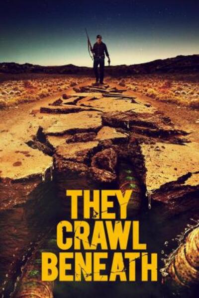 They Crawl Beneath (202)